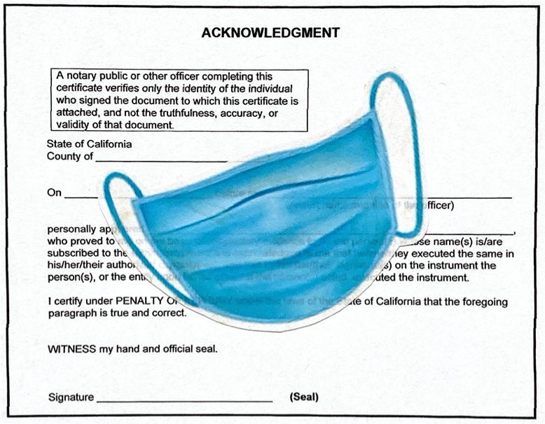 California Notarizations During Covid:  Good News and Bad News
